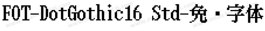 FOT-DotGothic16 Std字体转换
